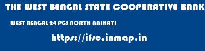 THE WEST BENGAL STATE COOPERATIVE BANK  WEST BENGAL 24 PGS NORTH NAIHATI   ifsc code